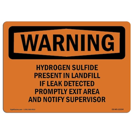 Signmission OSHA Warning Sign, 10" H, 14" W, Rigid Plastic, Hydrogen Sulfide Present In Landfill If, Landscape OS-WS-P-1014-L-12194